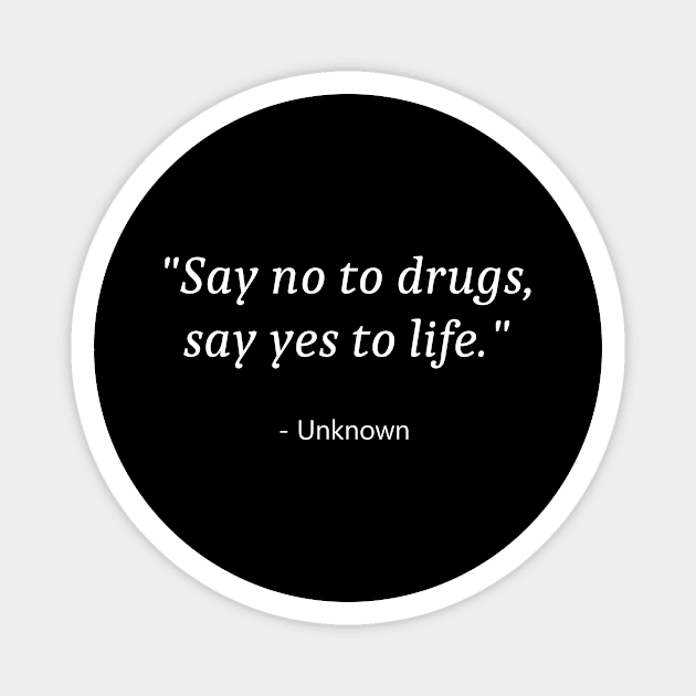 Say No To Drugs Magnet by Fandie